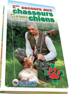 Guide pratique "1er secours aux chasseurs et à leurs chiens"