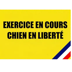 Panneau "Exercice en cours - chien en liberté"