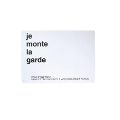 Plaque "Je monte la garde"